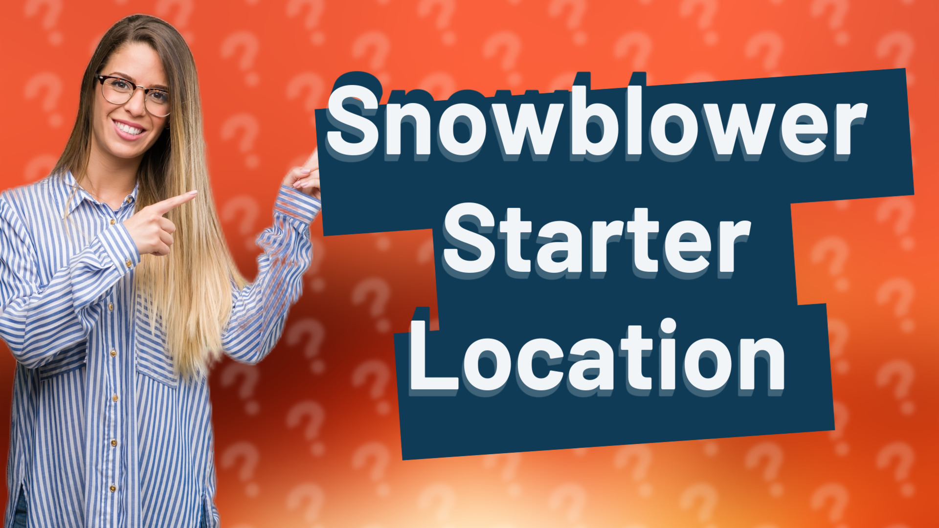 Snowblower Starter Location