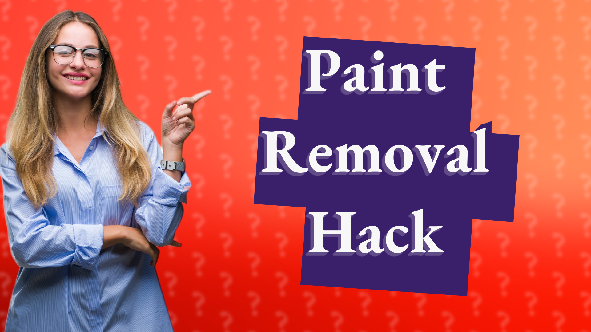 Paint Removal Hack