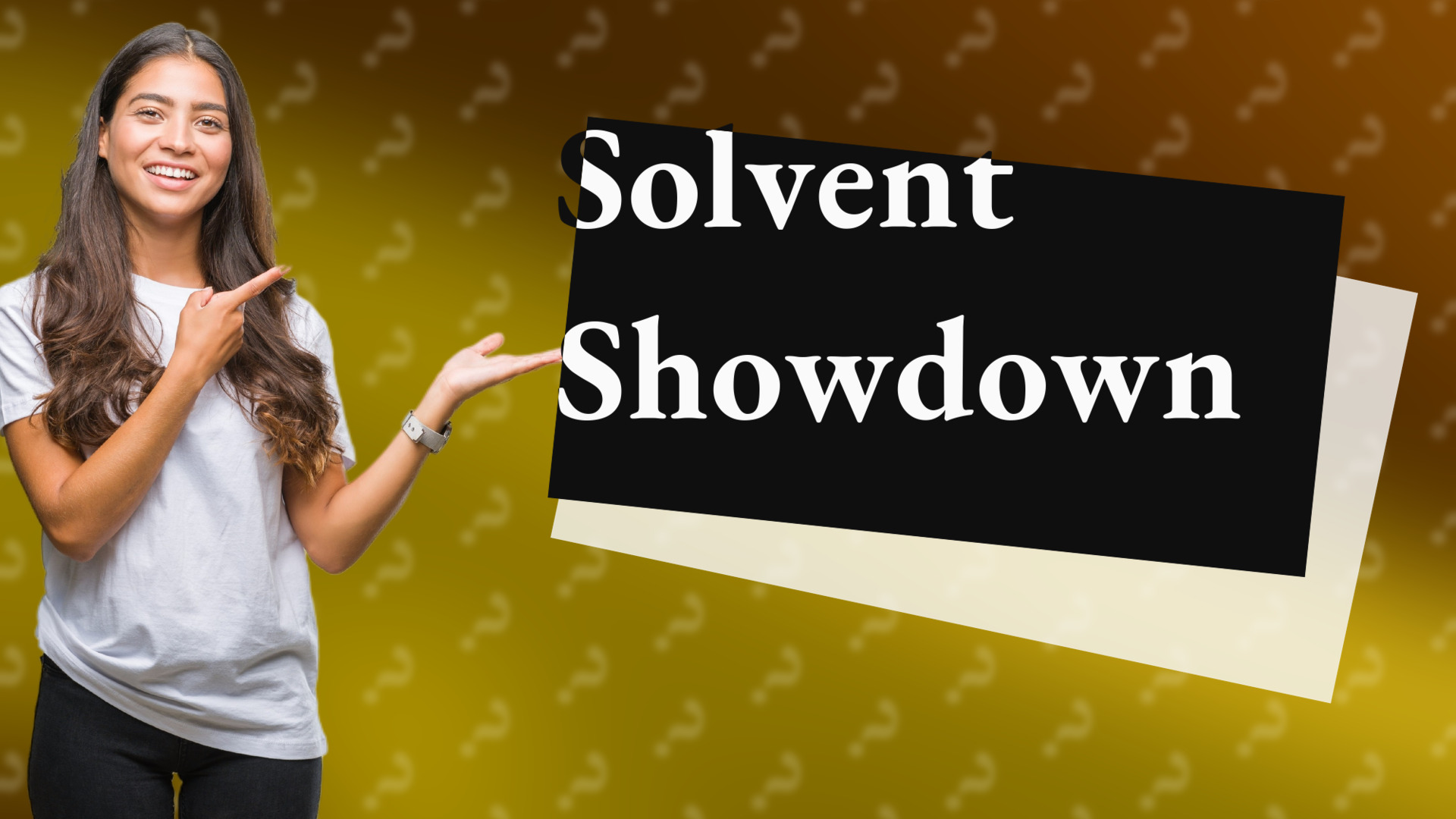Solvent Showdown