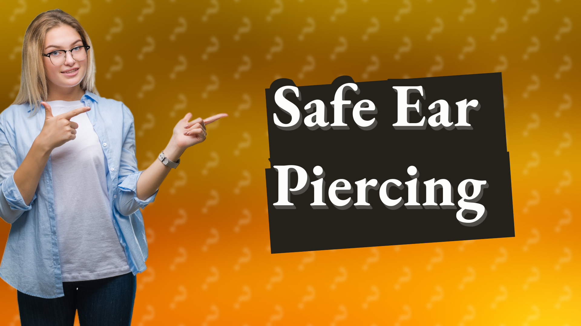 Safe Ear Piercing