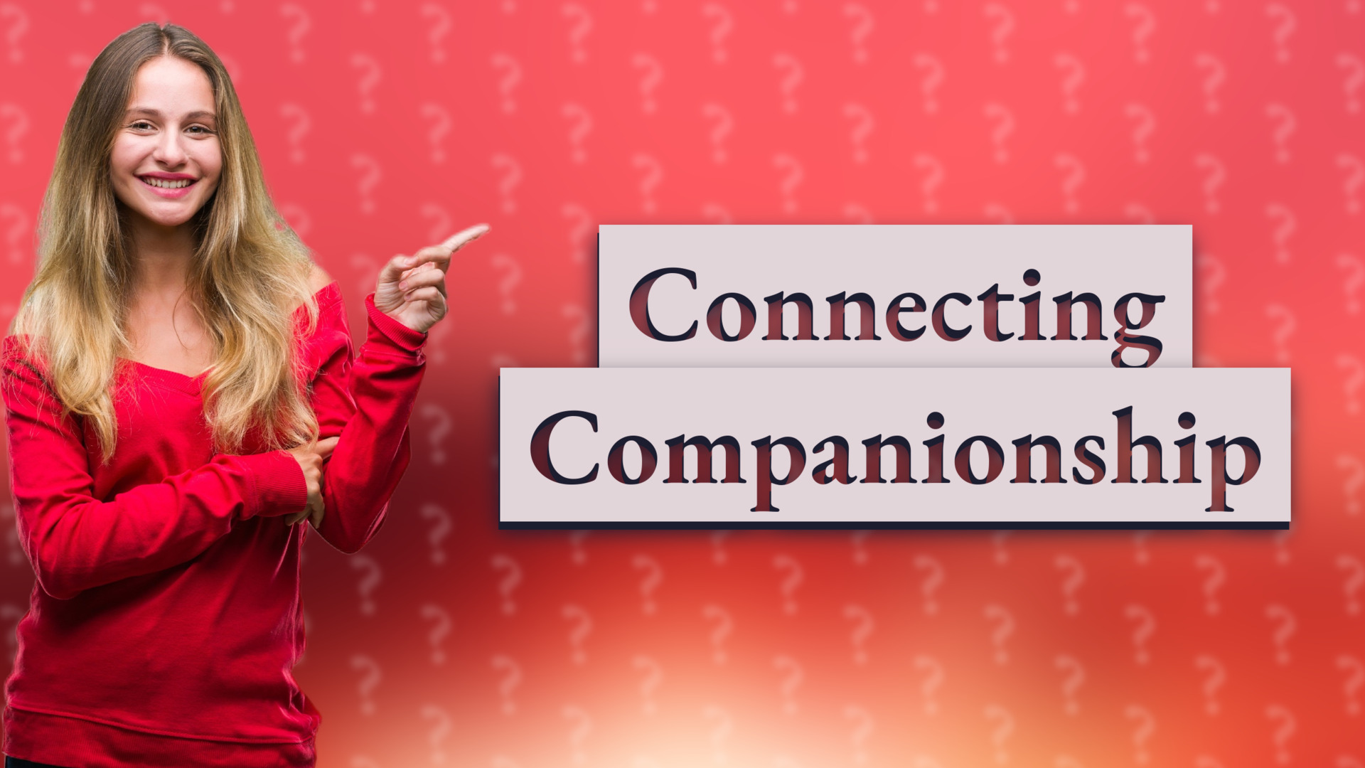 Connecting Companionship