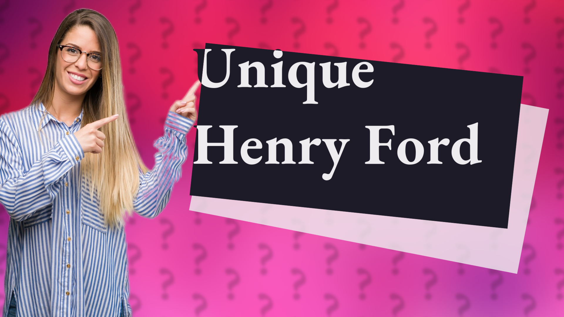 Unique Henry Ford