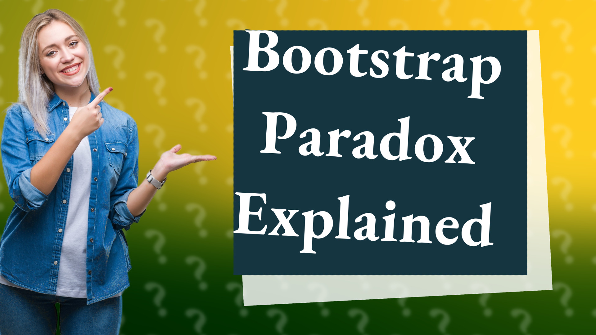 Bootstrap Paradox Explained