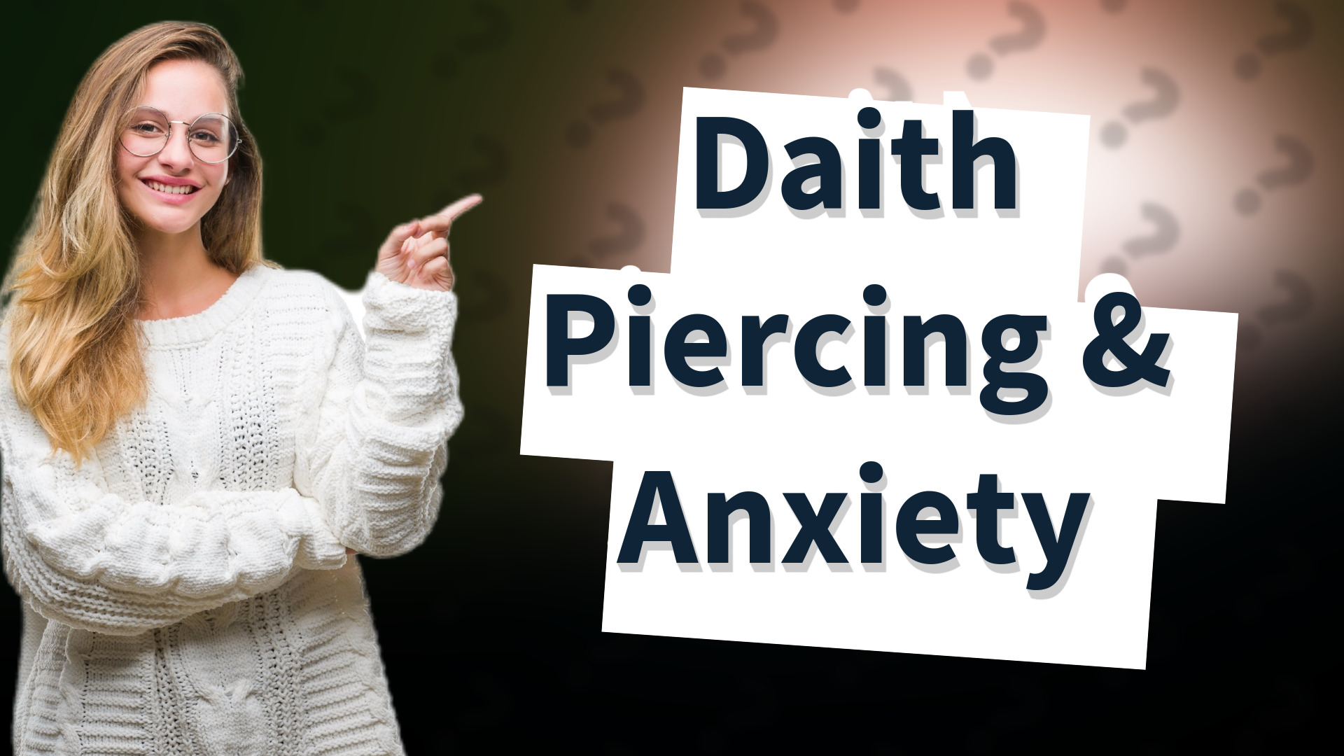 Daith Piercing & Anxiety