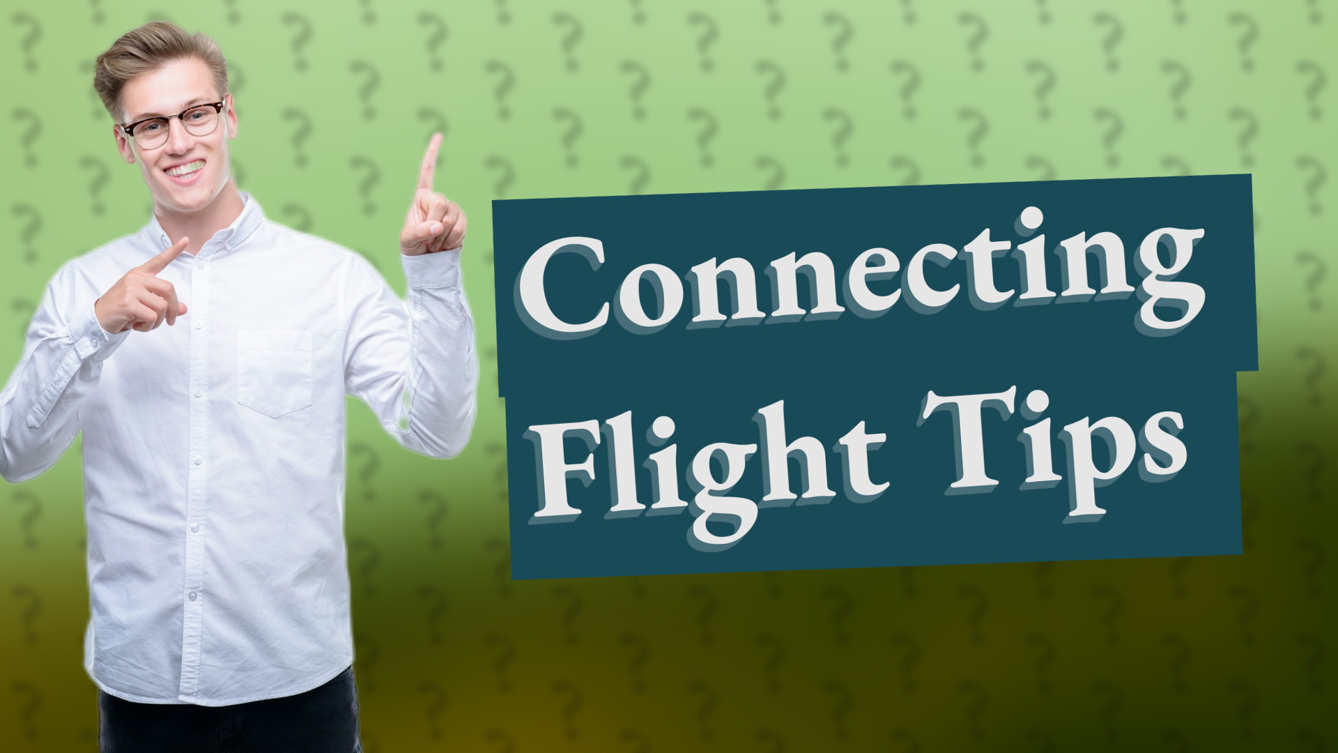 Connecting Flight Tips