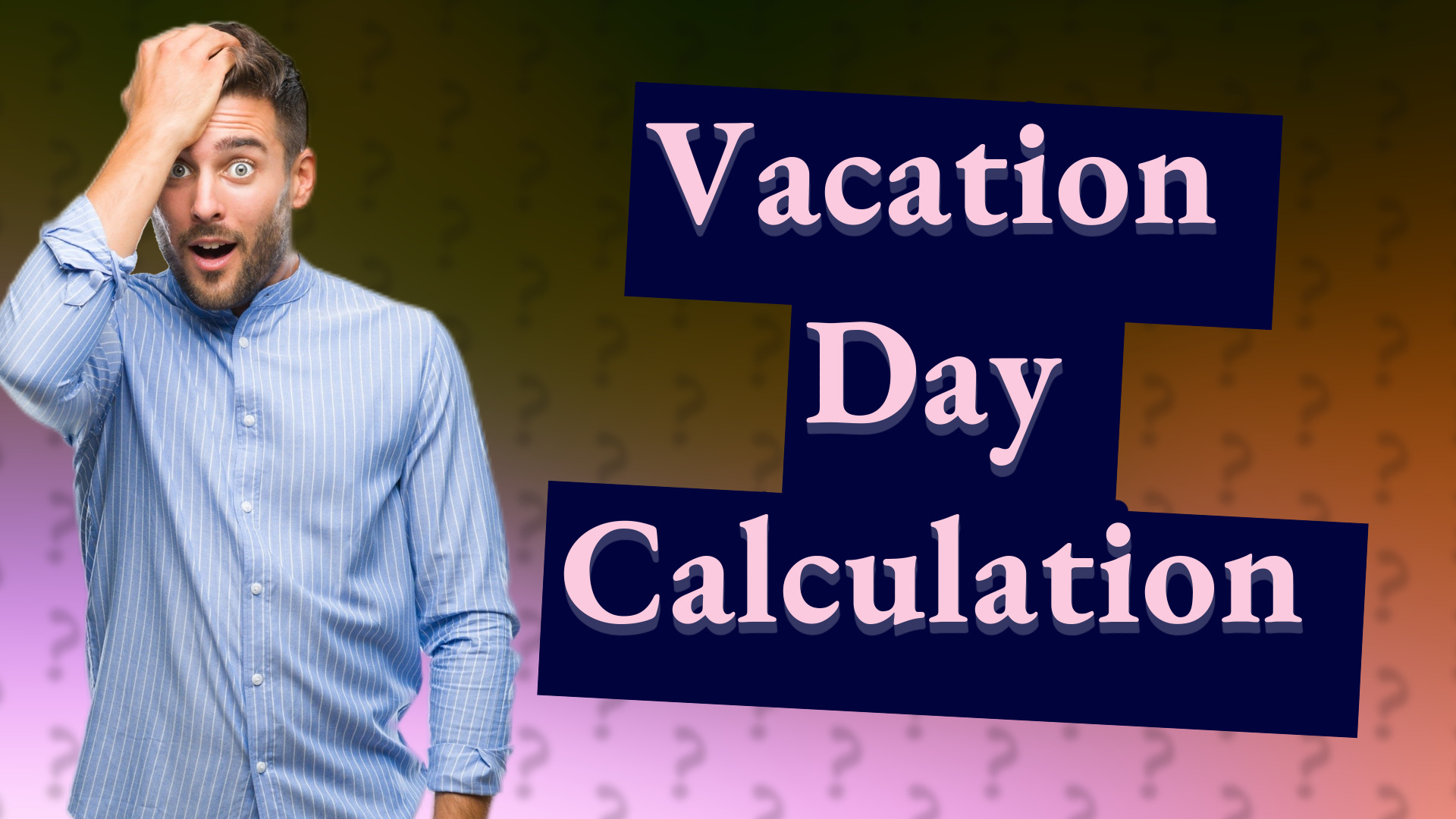 Vacation Day Calculation