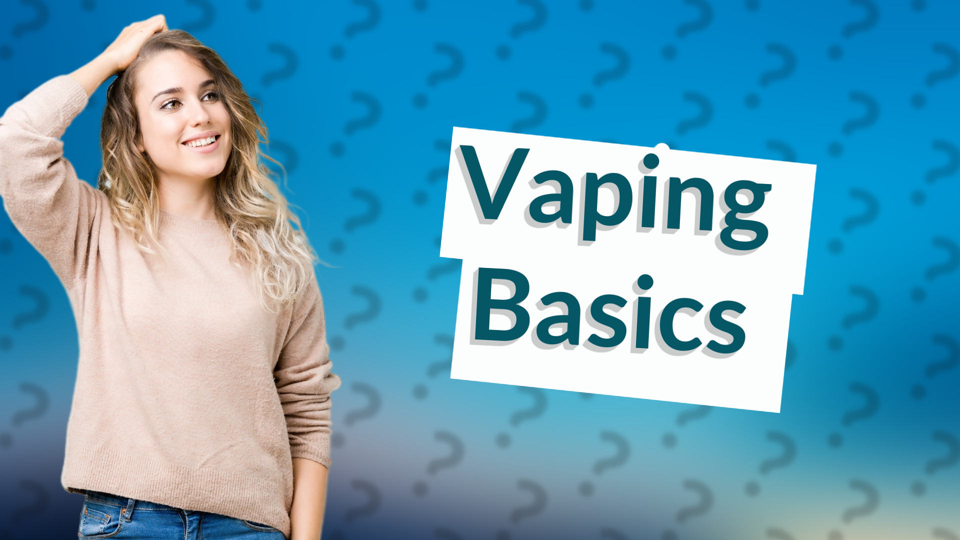 Vaping Basics