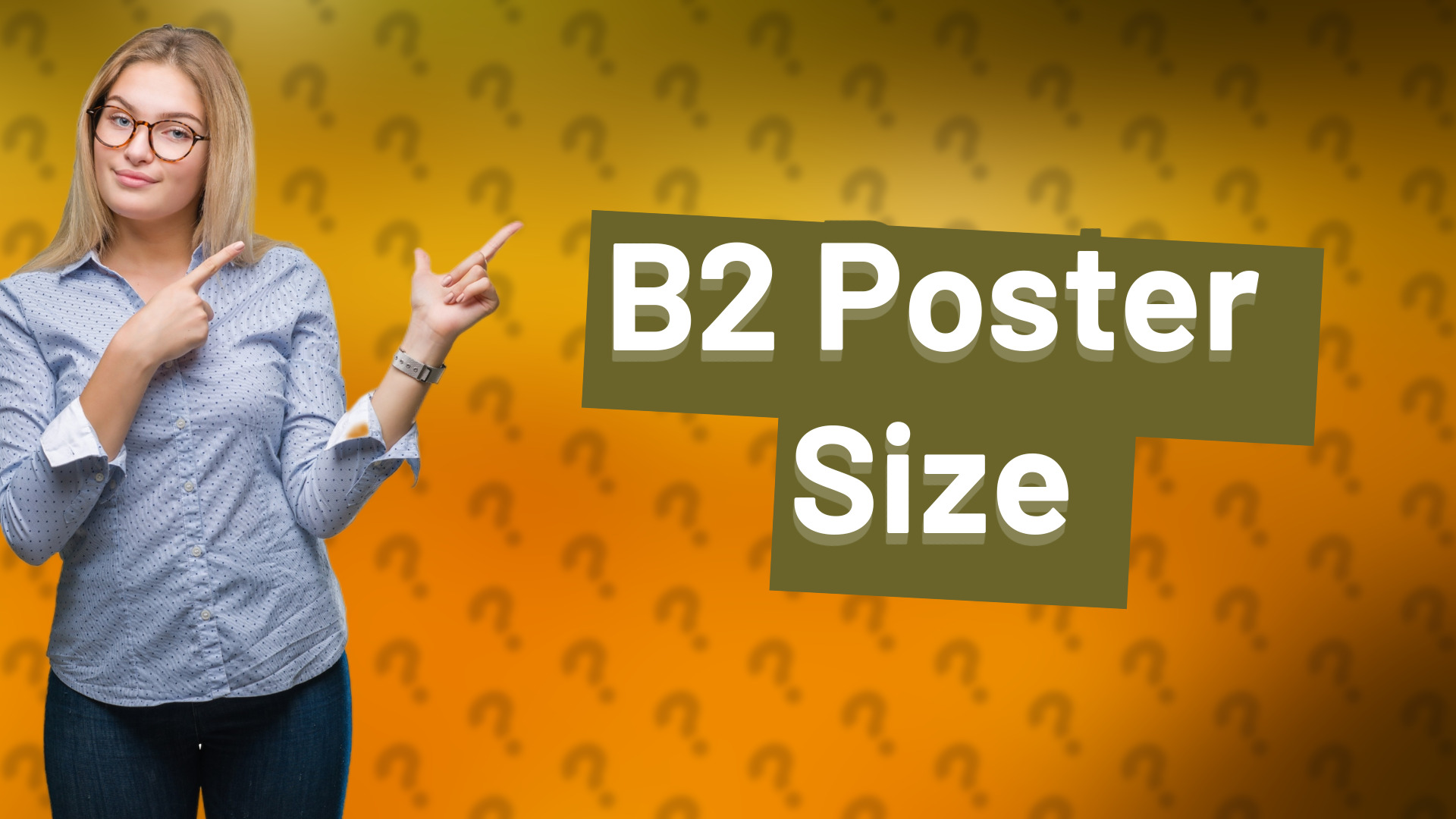 B2 Poster Size