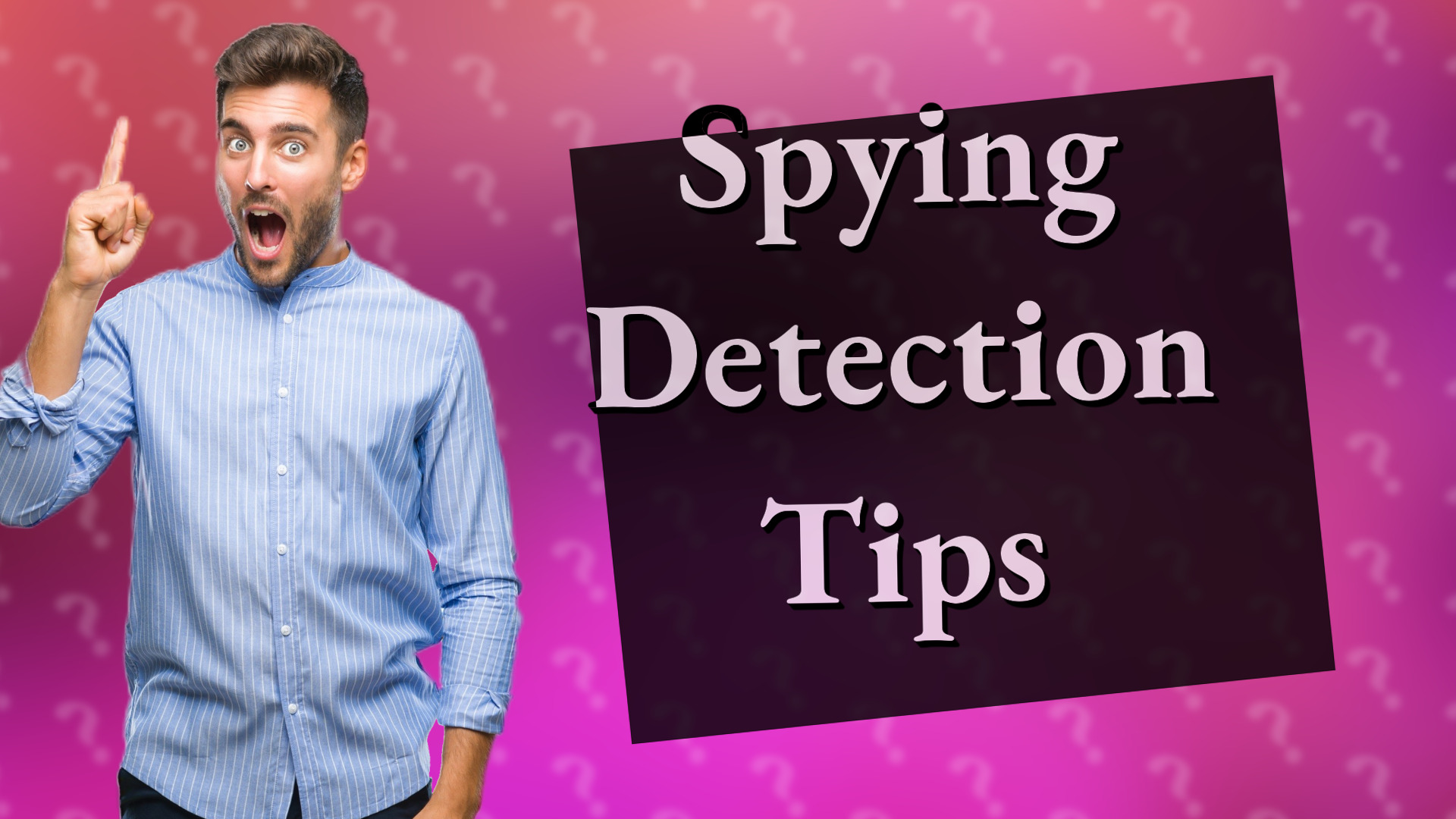 Spying Detection Tips