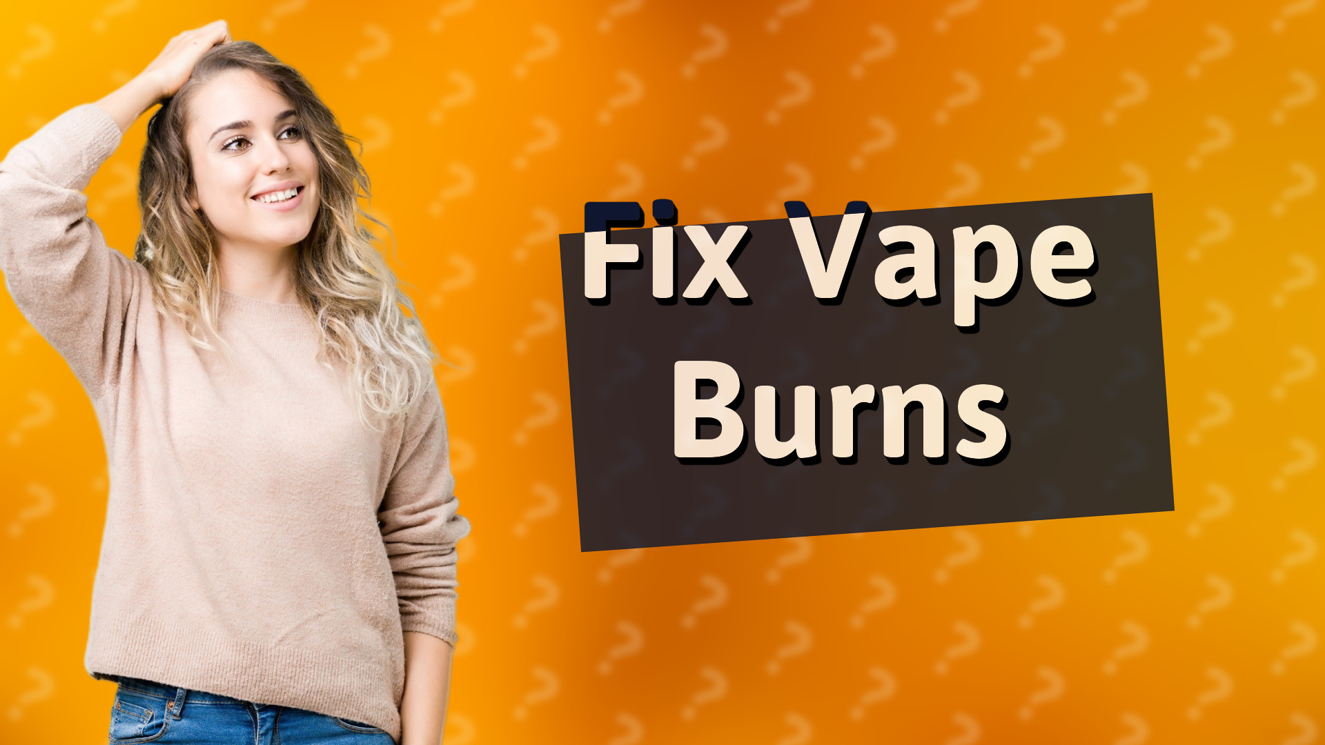 Fix Vape Burns