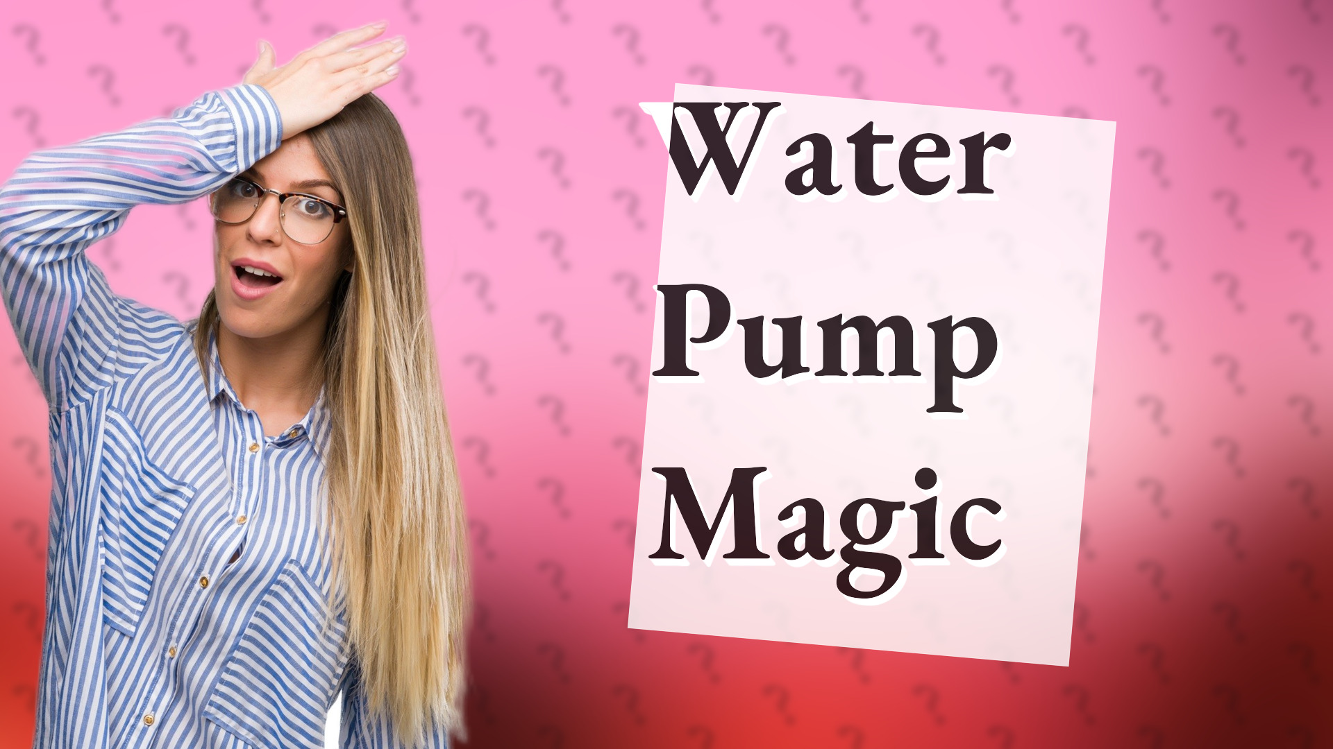 Water Pump Magic
