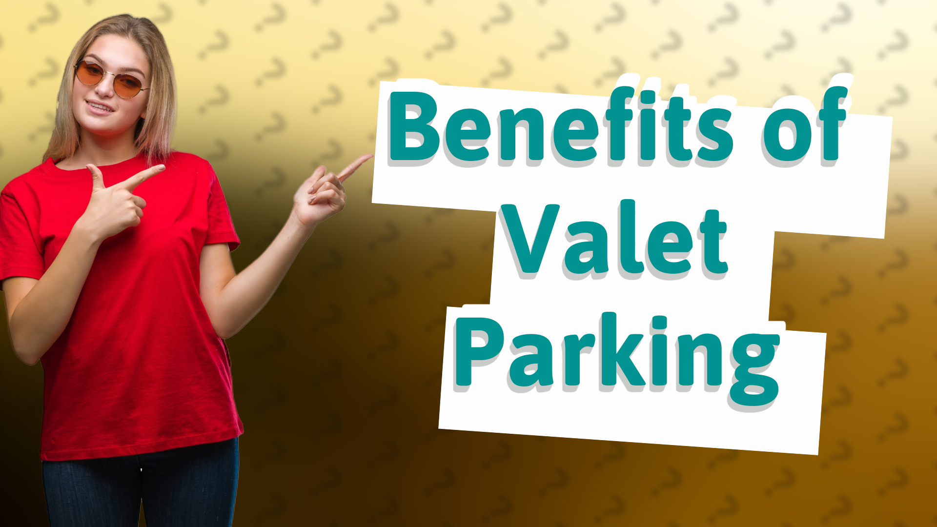 Benefits of Valet Parking