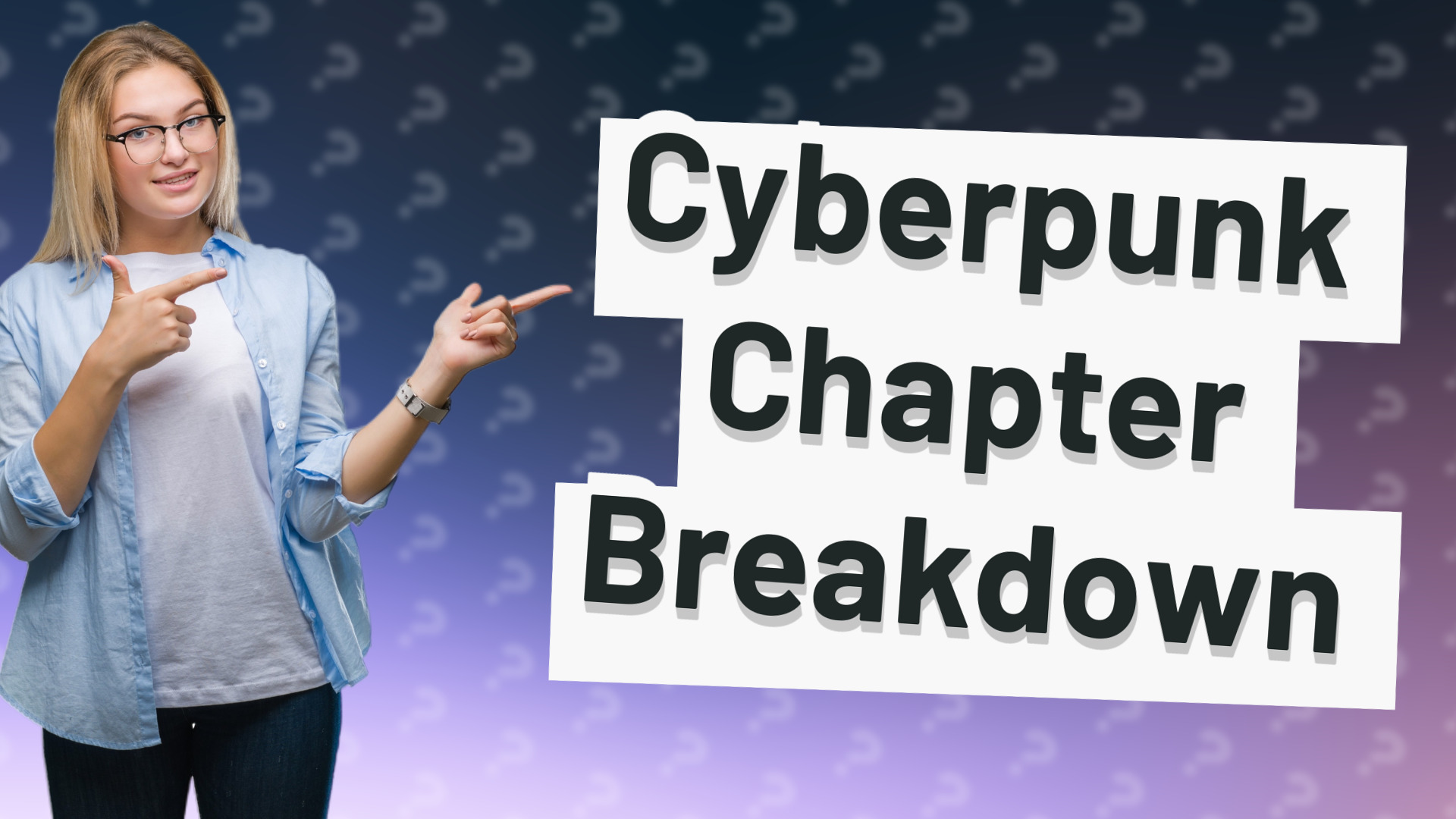 Cyberpunk Chapter Breakdown