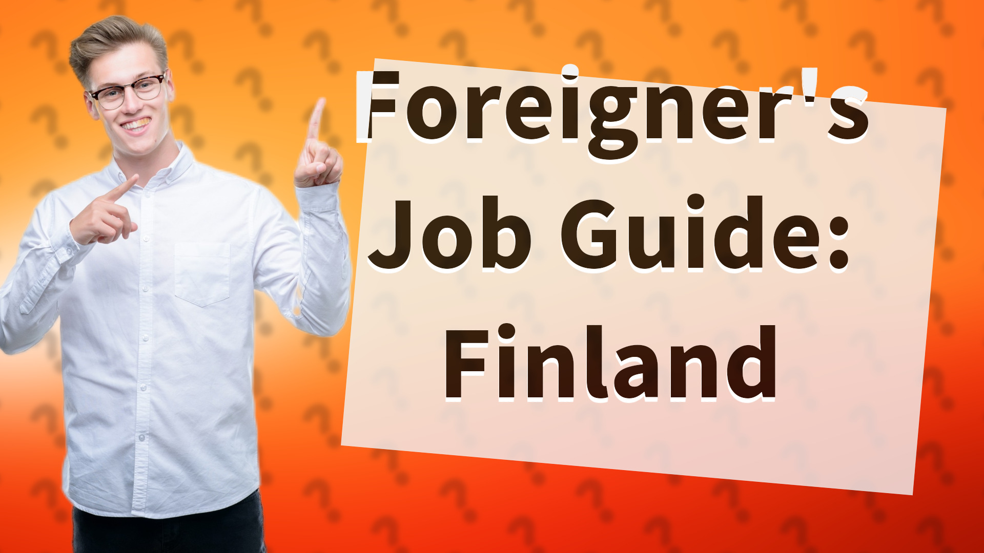 Foreigner's Job Guide: Finland