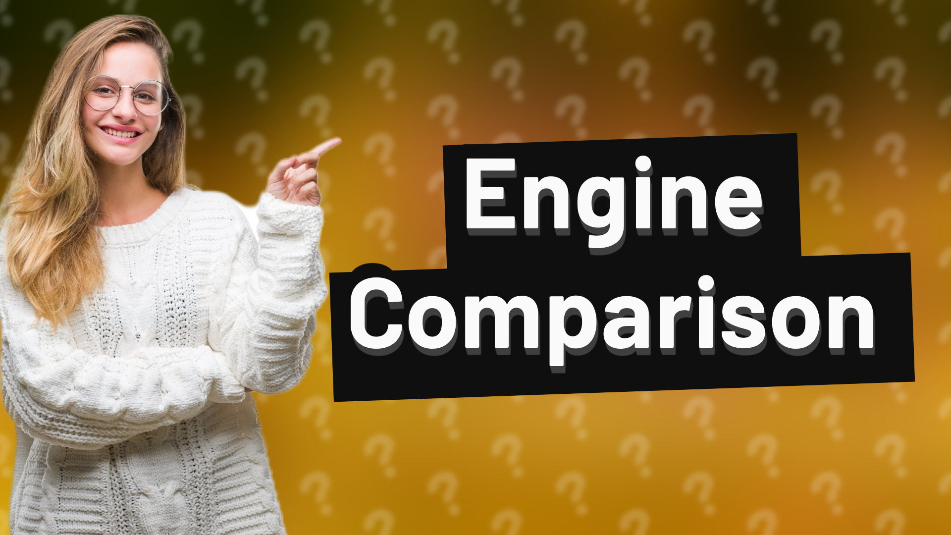 Engine Comparison