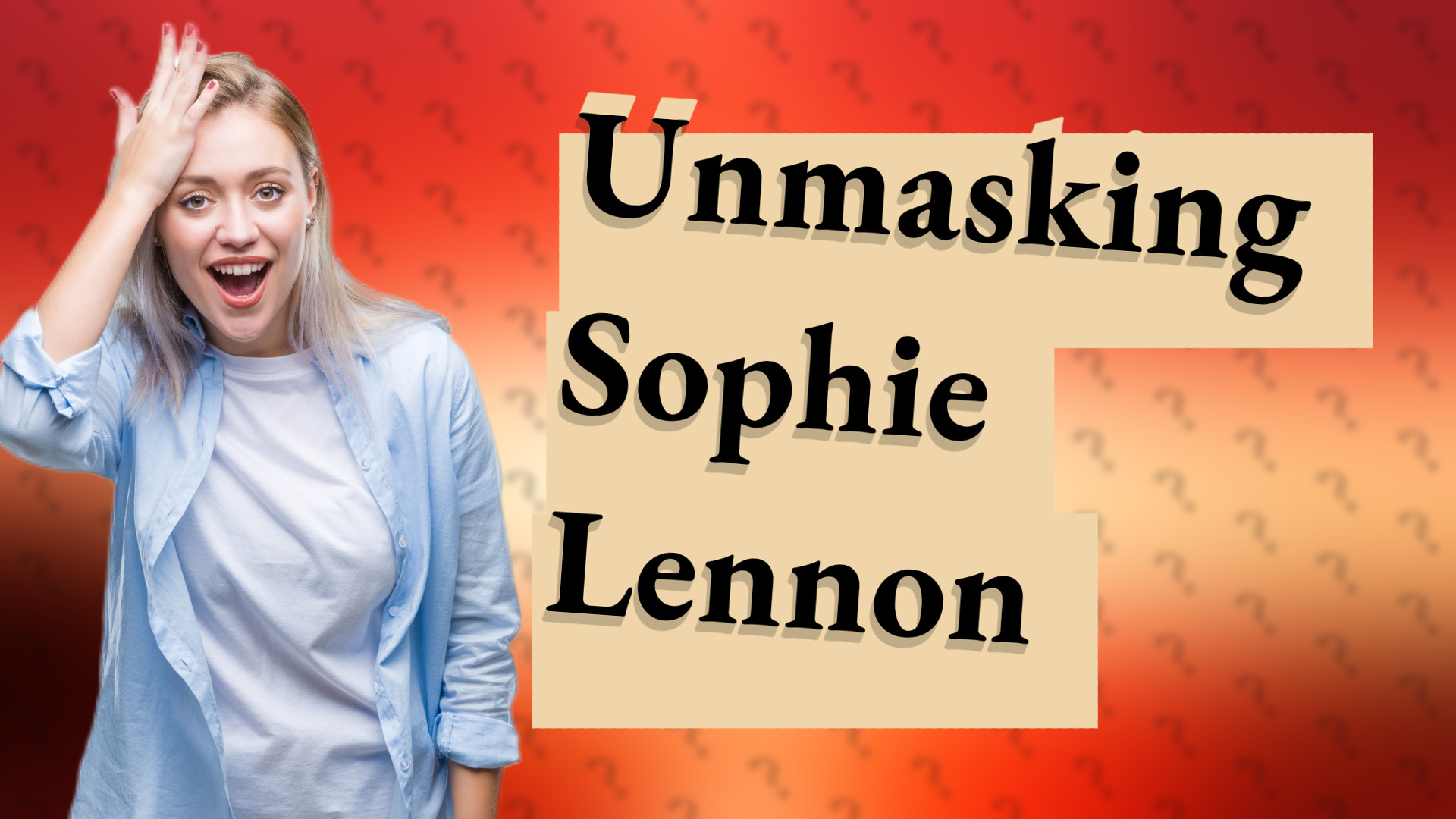 Unmasking Sophie Lennon