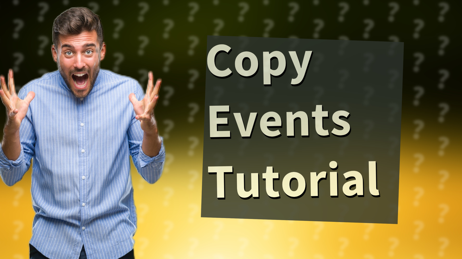 Copy Events Tutorial
