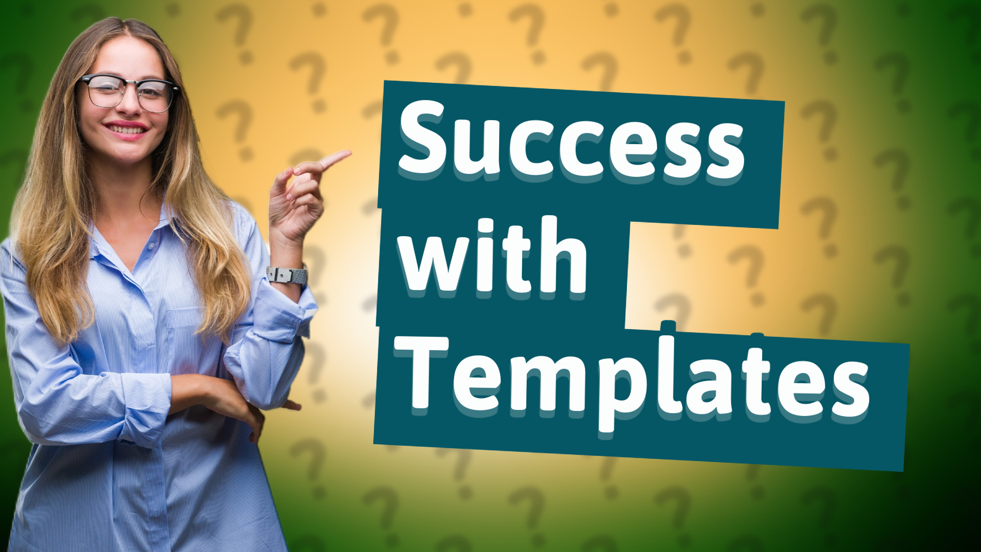 Success with Templates