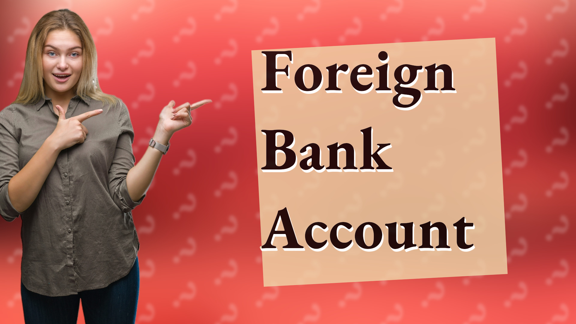 Foreign Bank Account