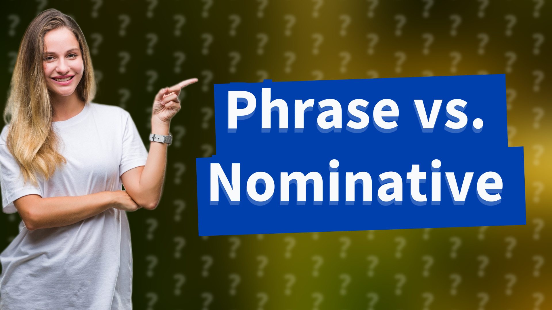 Phrase vs. Nominative