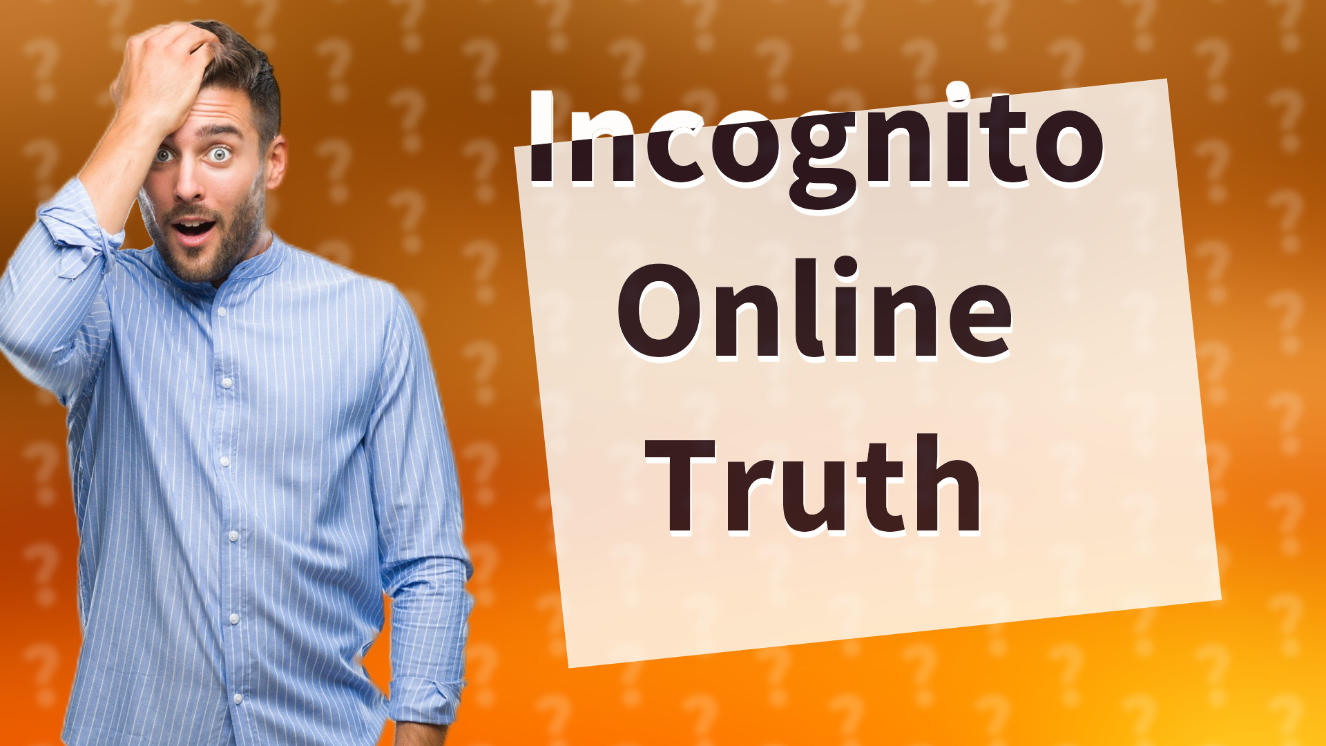 Incognito Online Truth