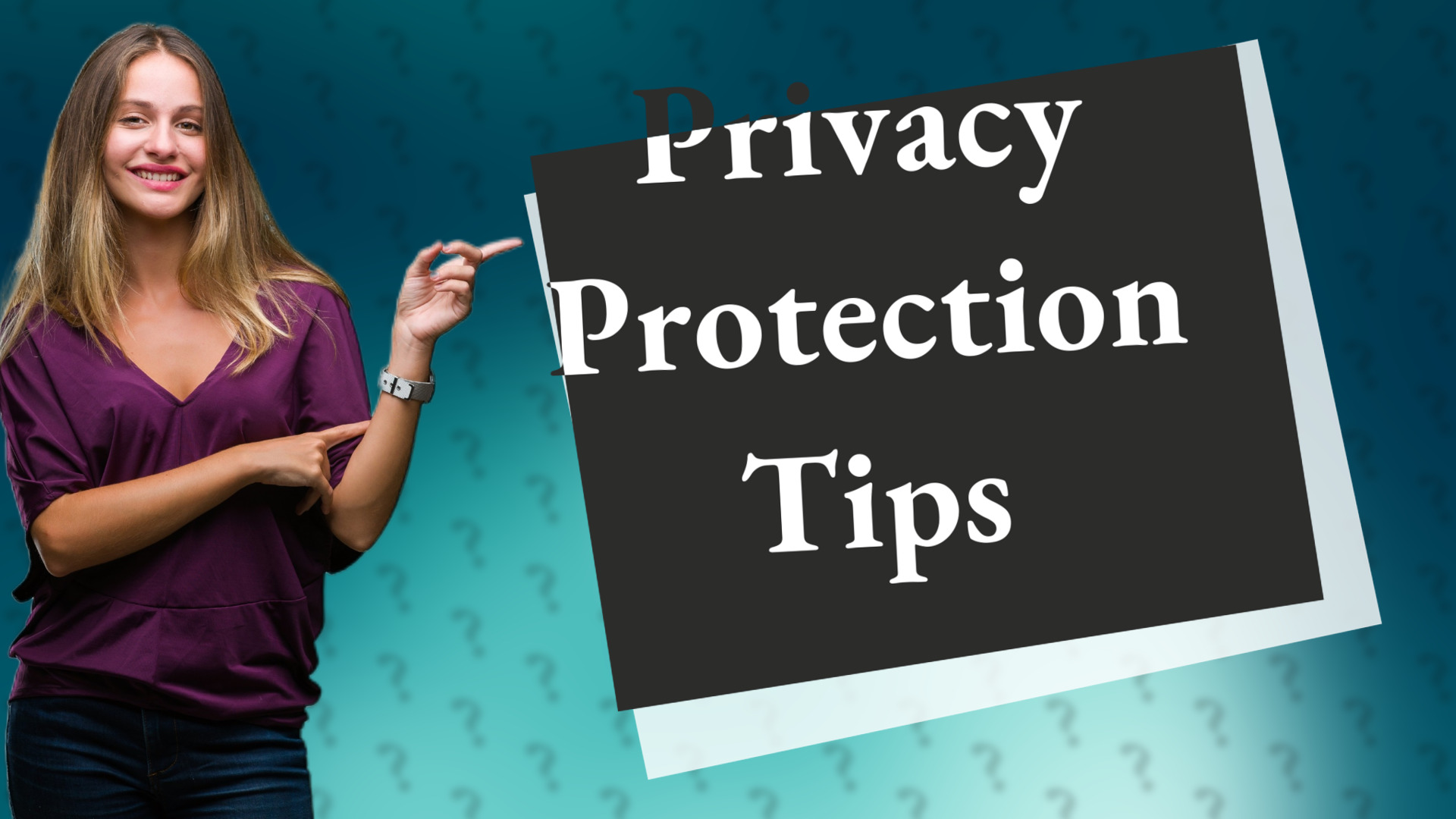 Privacy Protection Tips