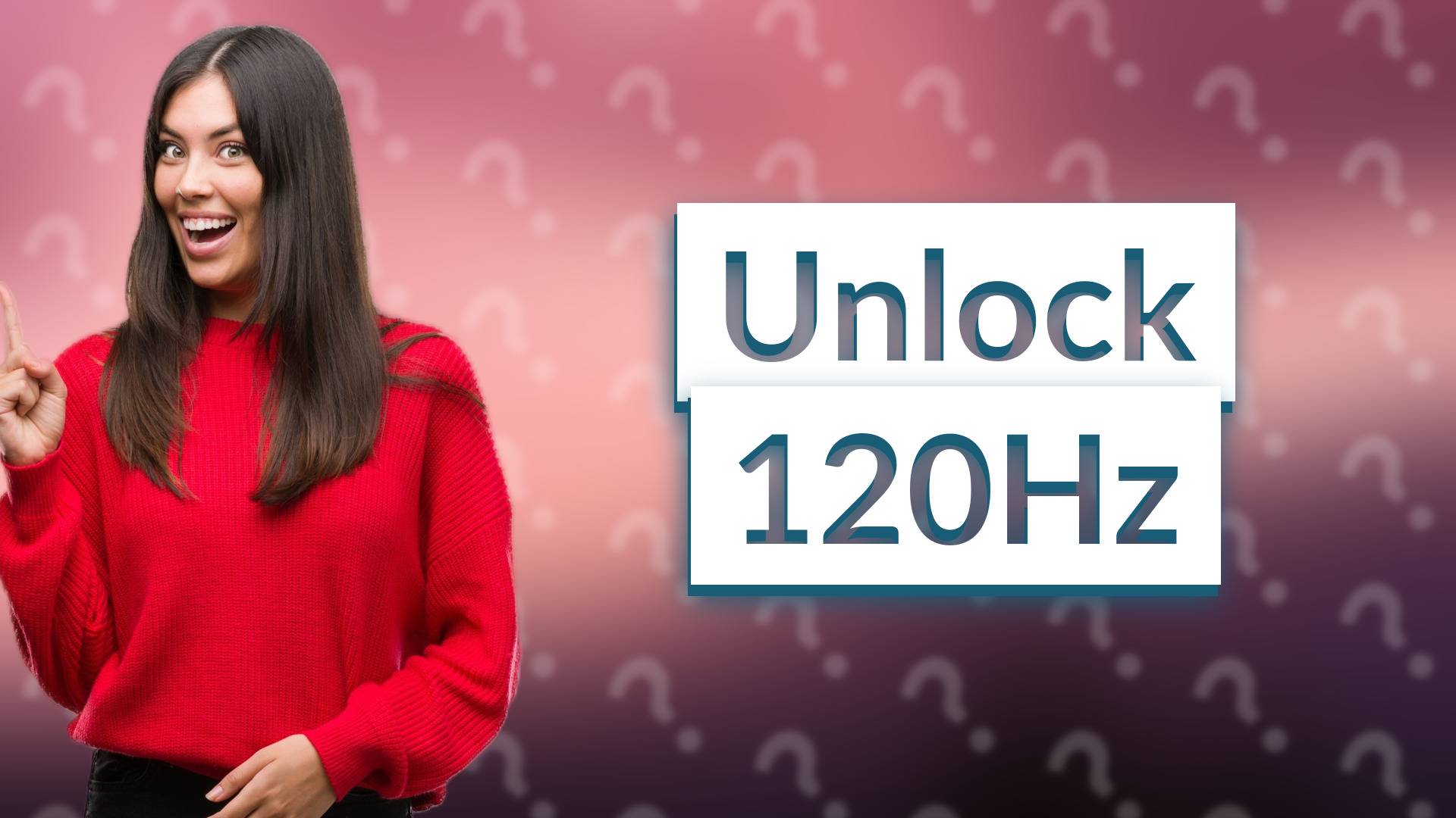 Unlock 120Hz