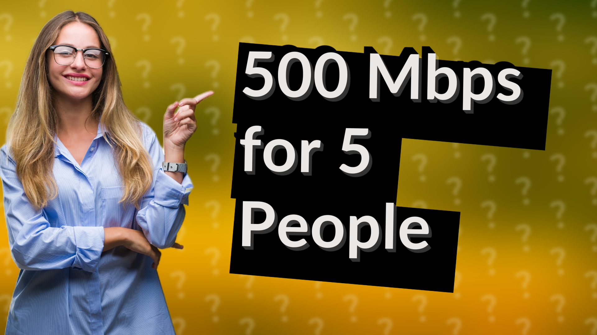 500 Mbps for 5 People