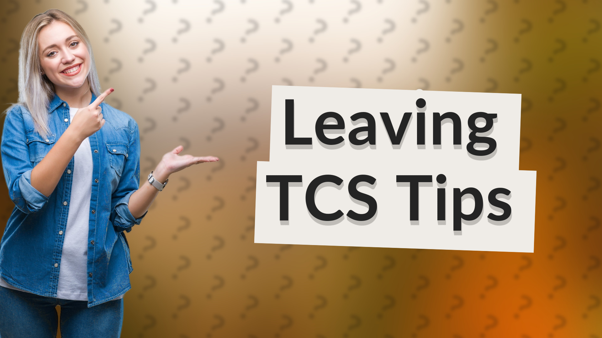 Leaving TCS Tips