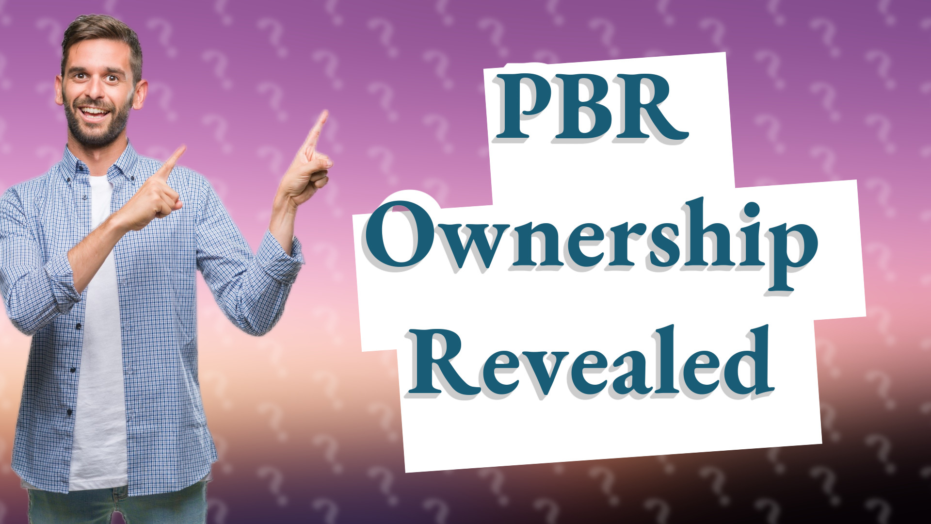 PBR Ownership Revealed
