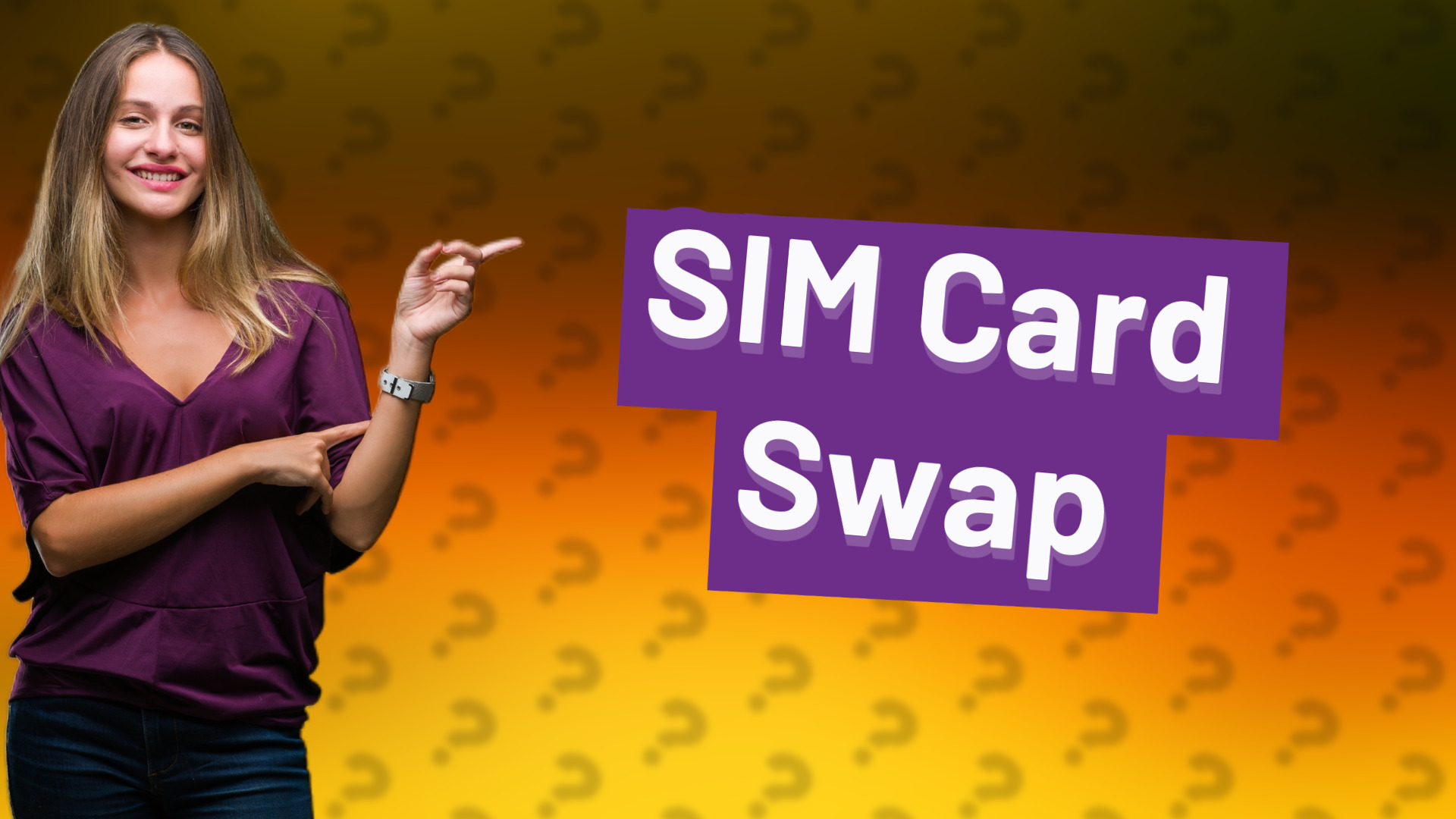 SIM Card Swap