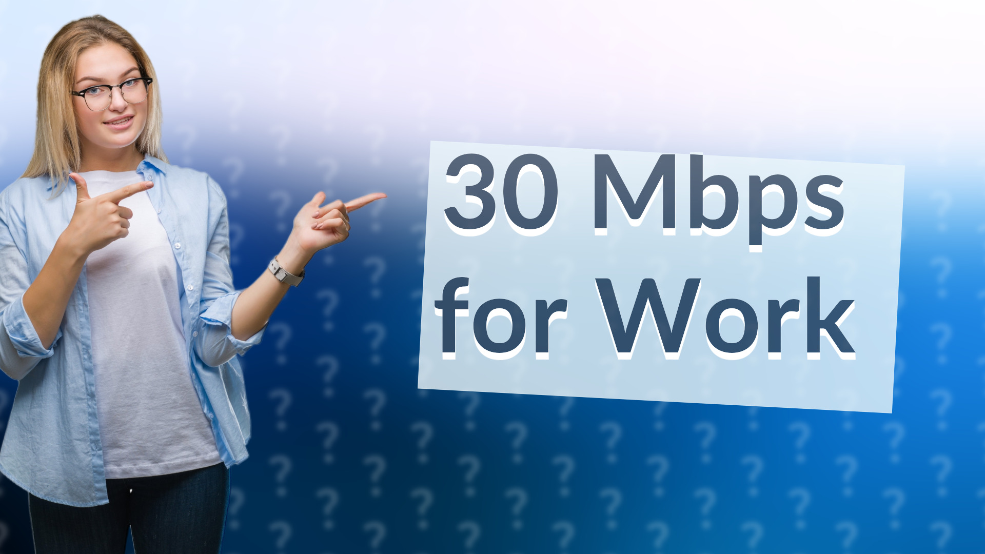 30 Mbps for Work
