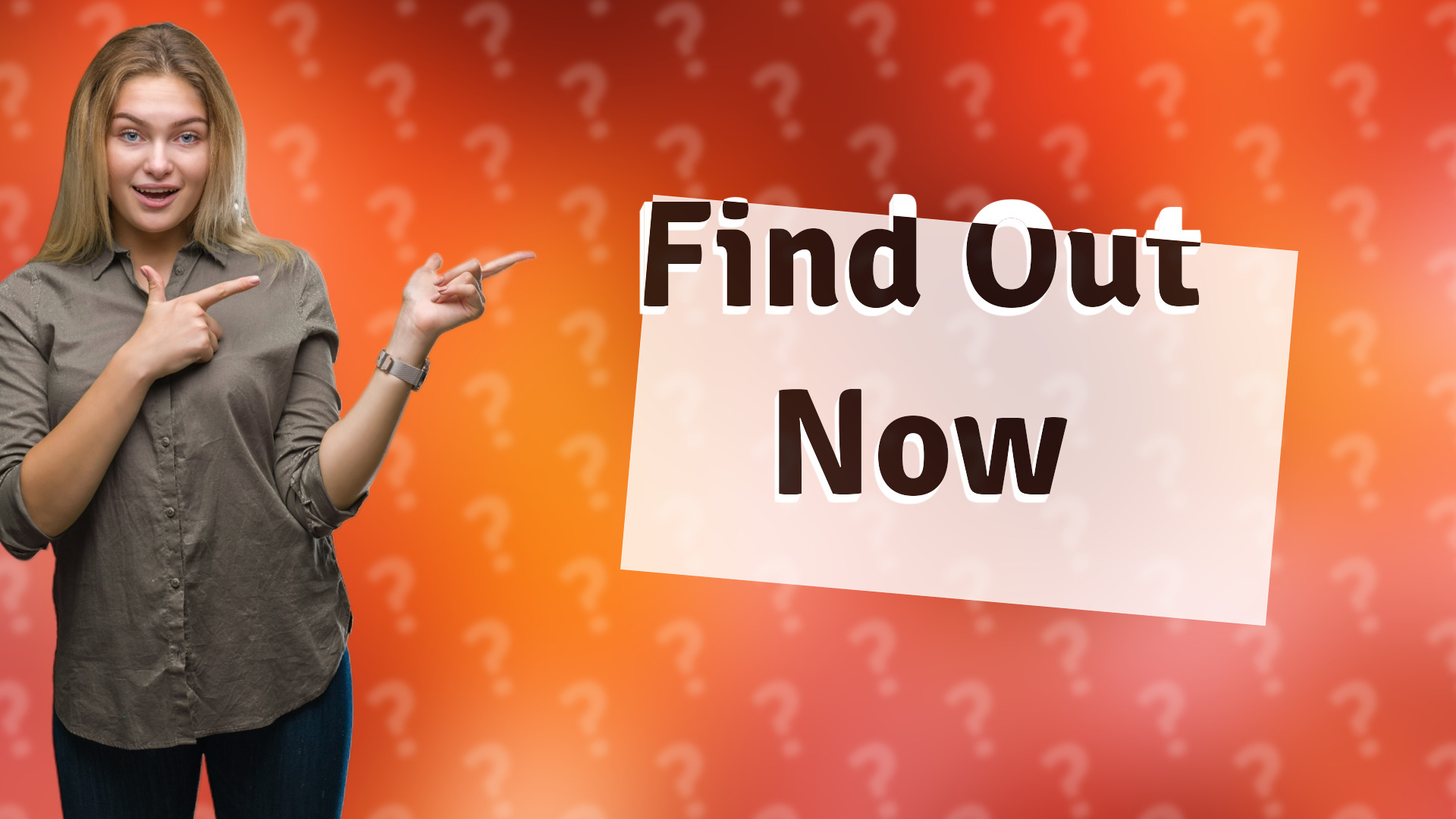 Find Out Now