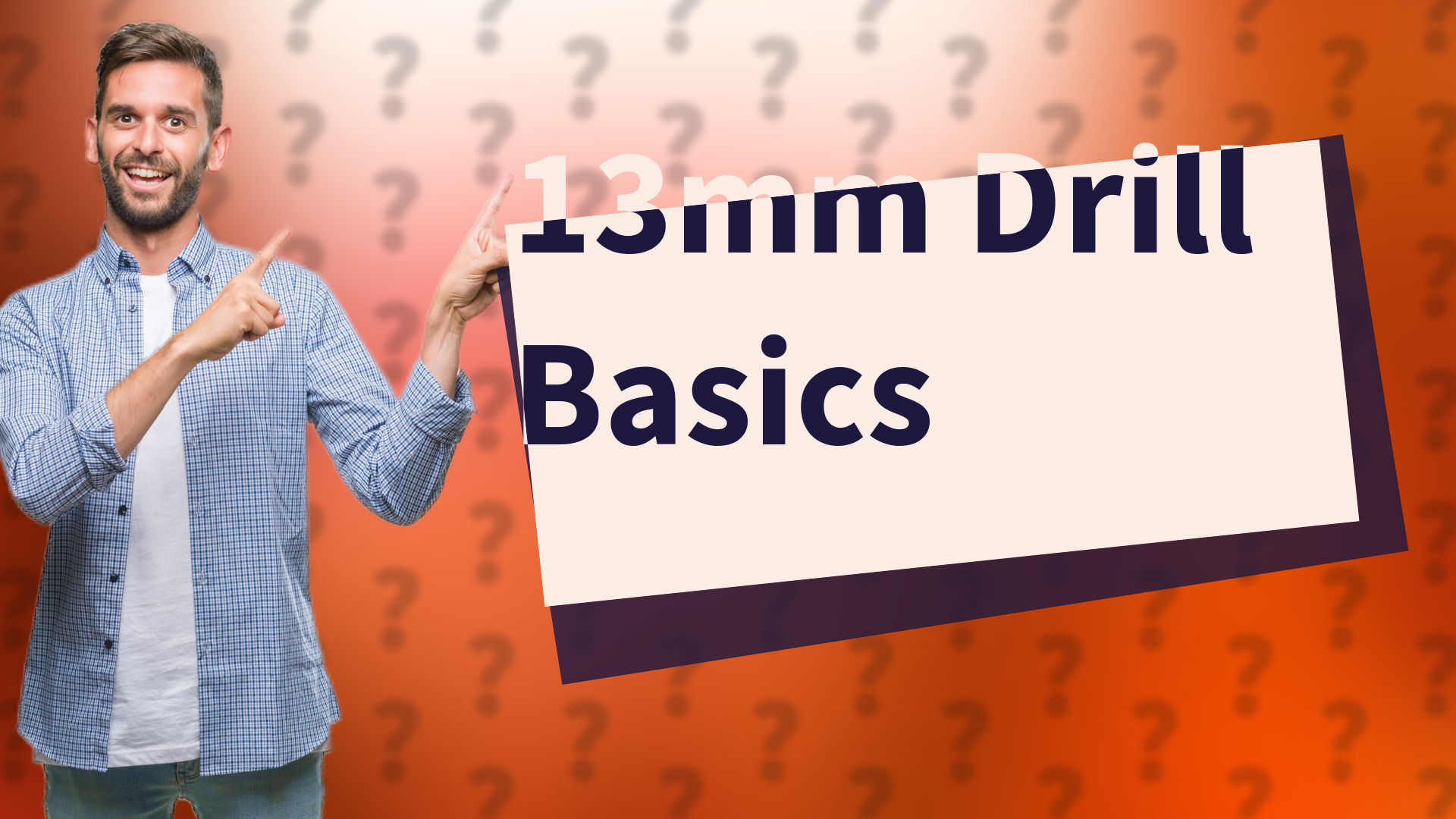 13mm Drill Basics