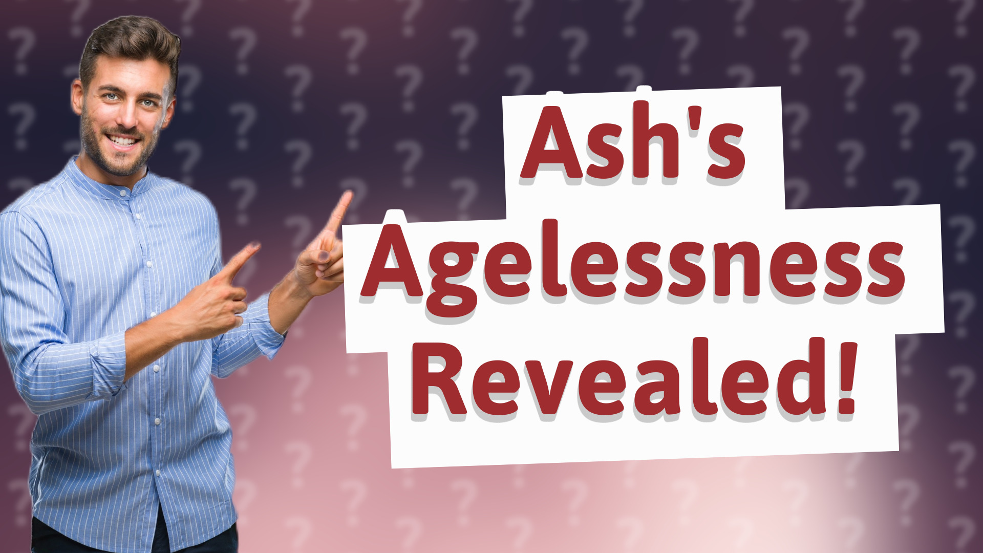 Ash's Agelessness Revealed!