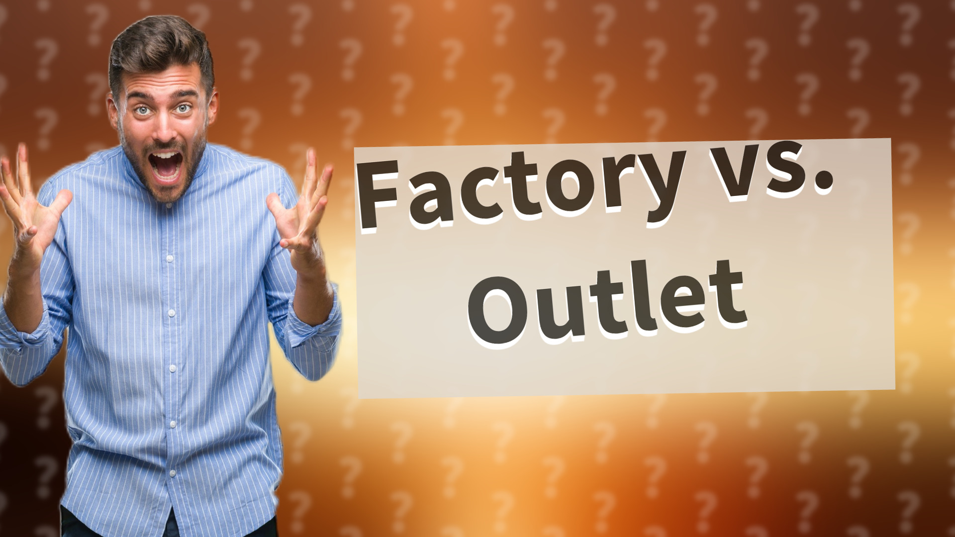 Factory vs. Outlet