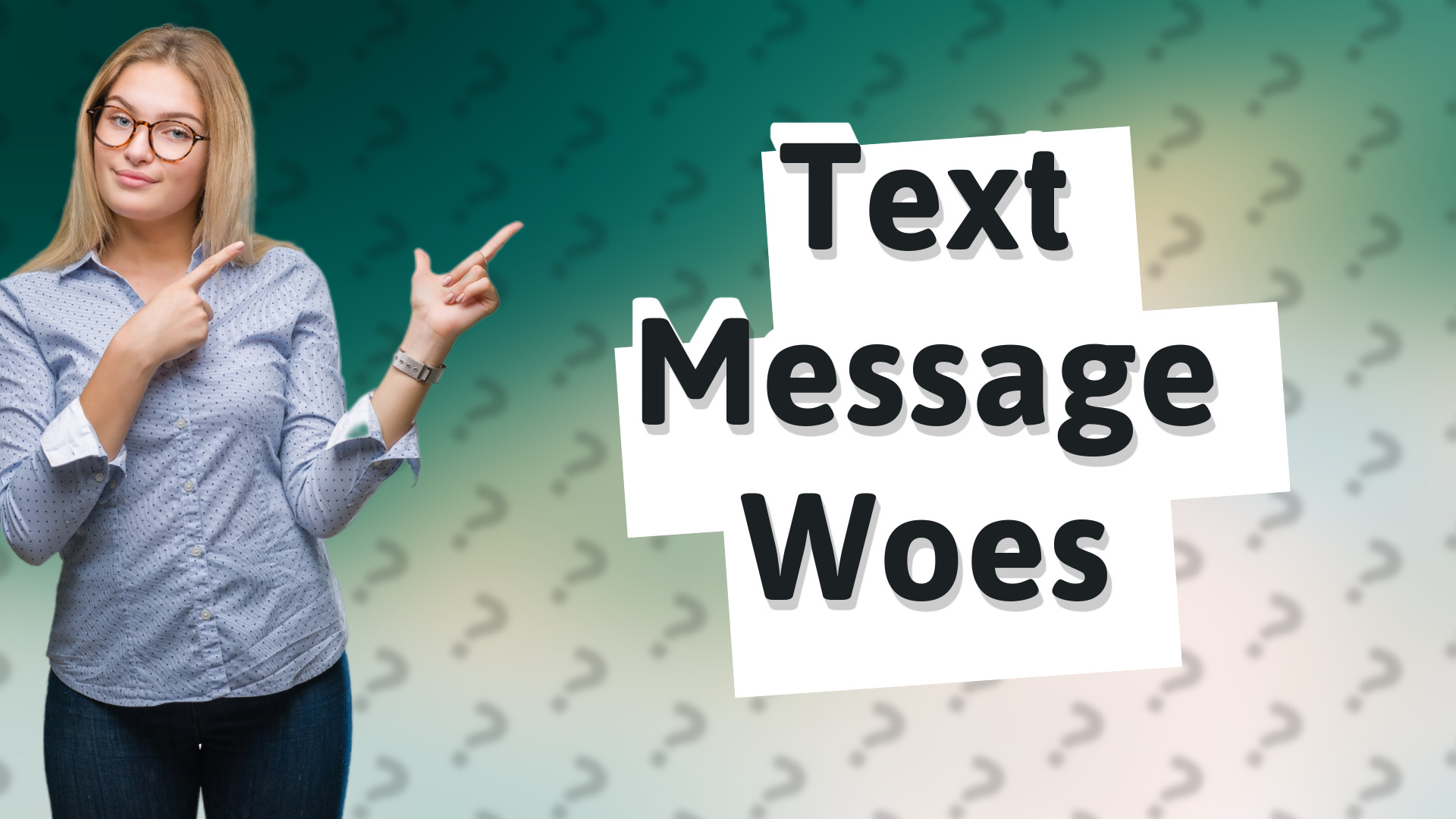 Text Message Woes