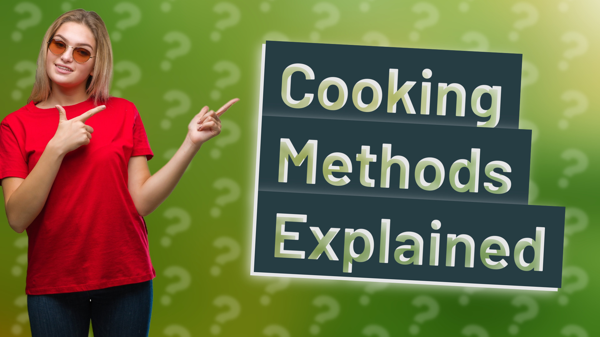 Cooking Methods Explained