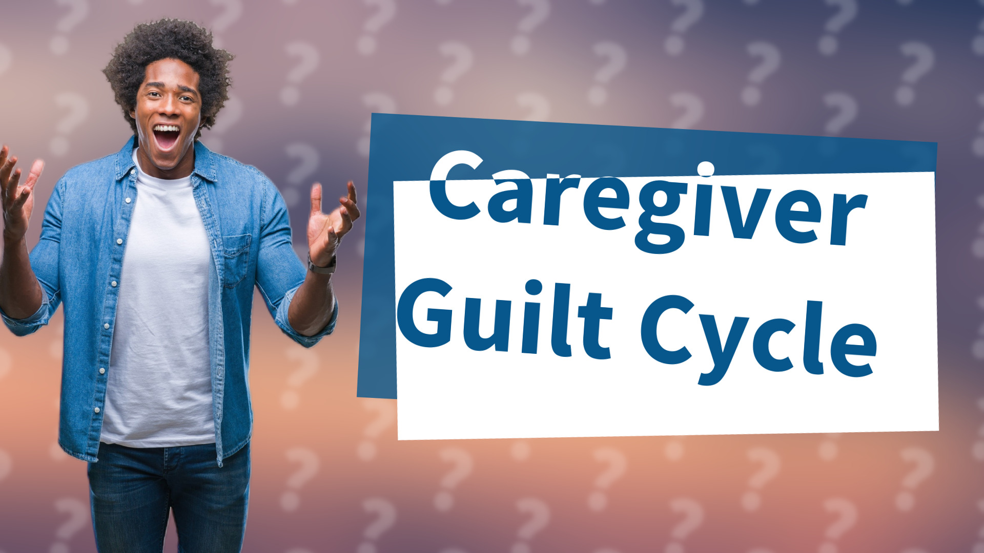 Caregiver Guilt Cycle