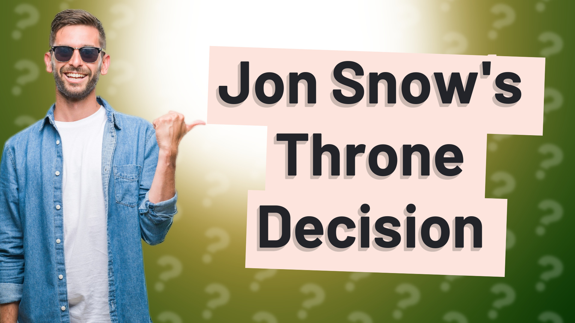 Jon Snow's Throne Decision