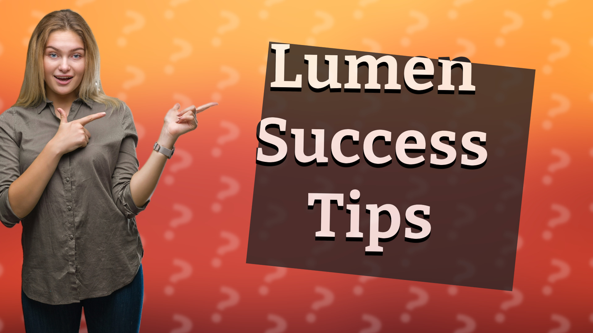 Lumen Success Tips