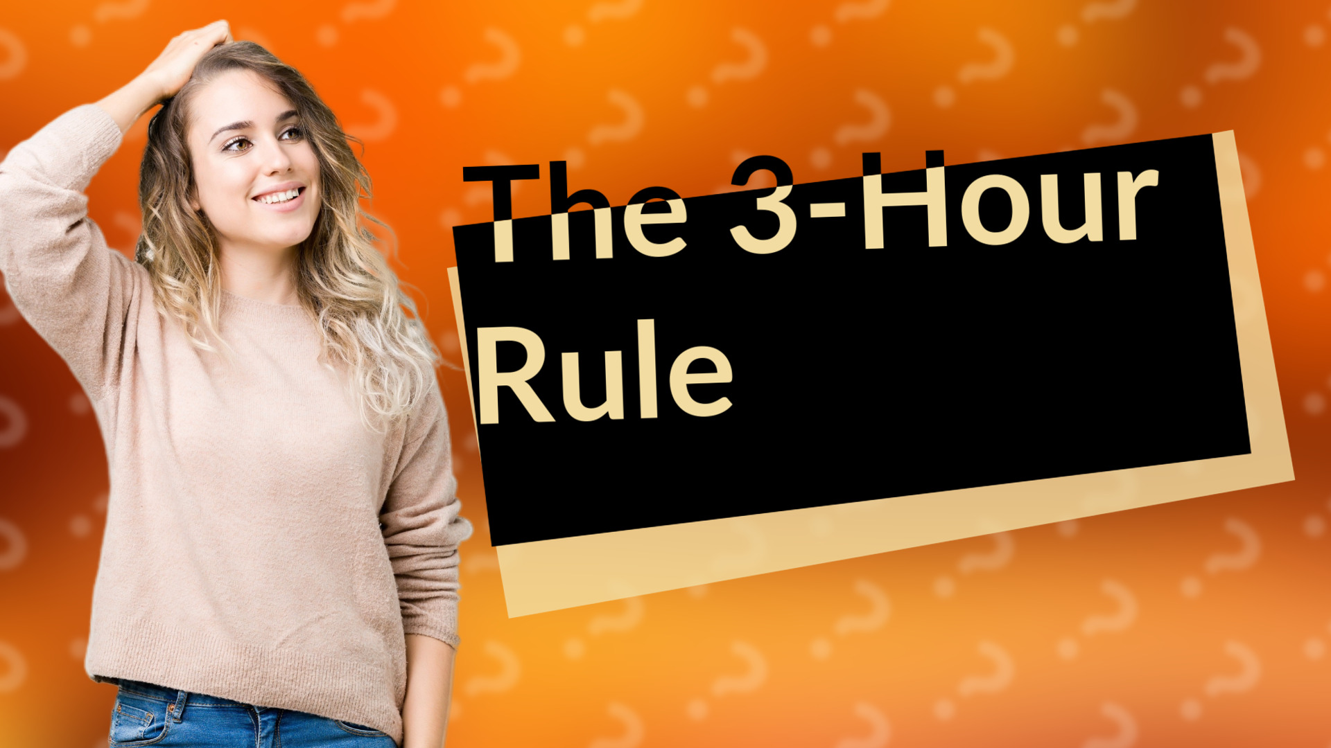 The 3-Hour Rule