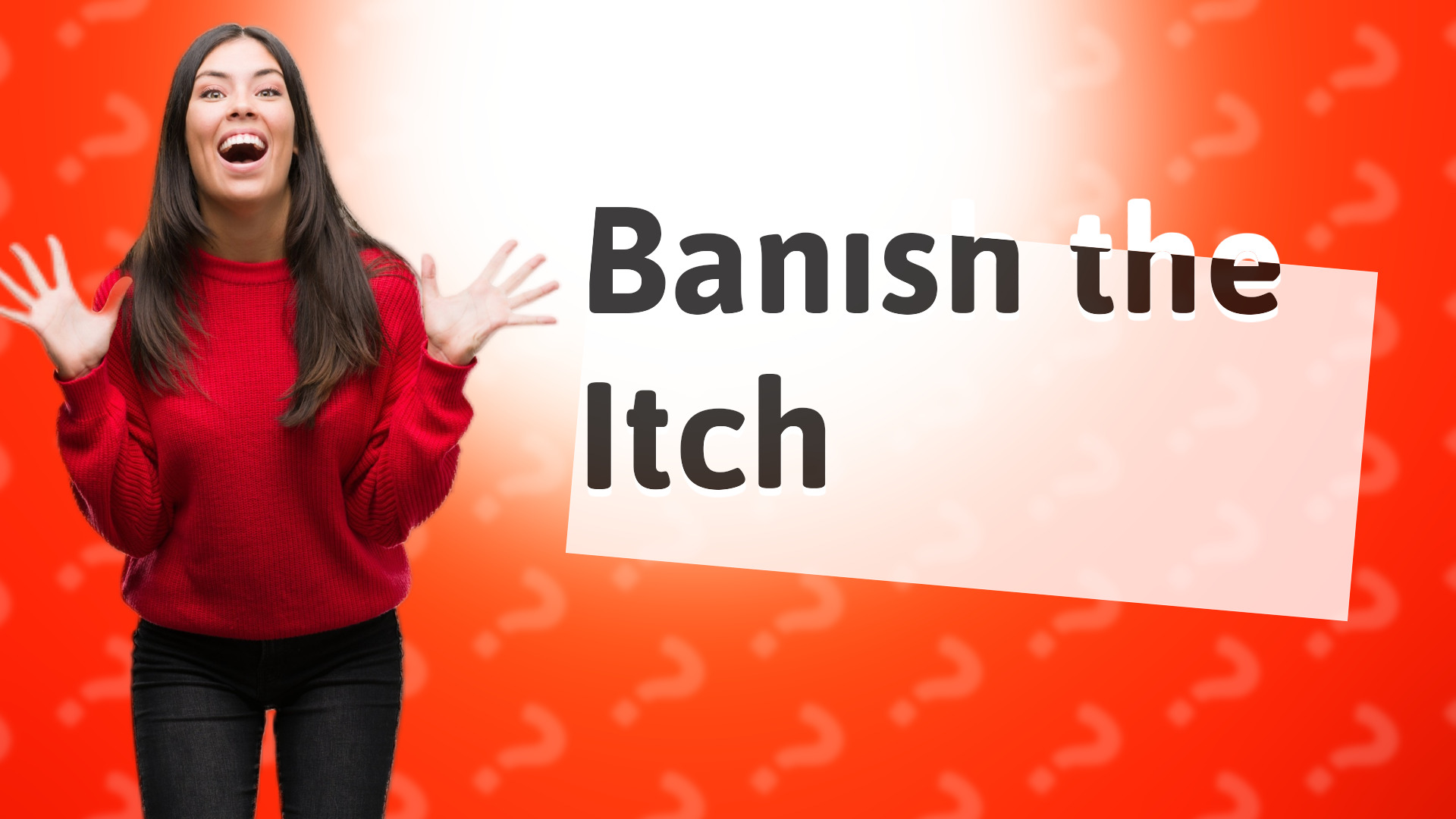 Banish the Itch