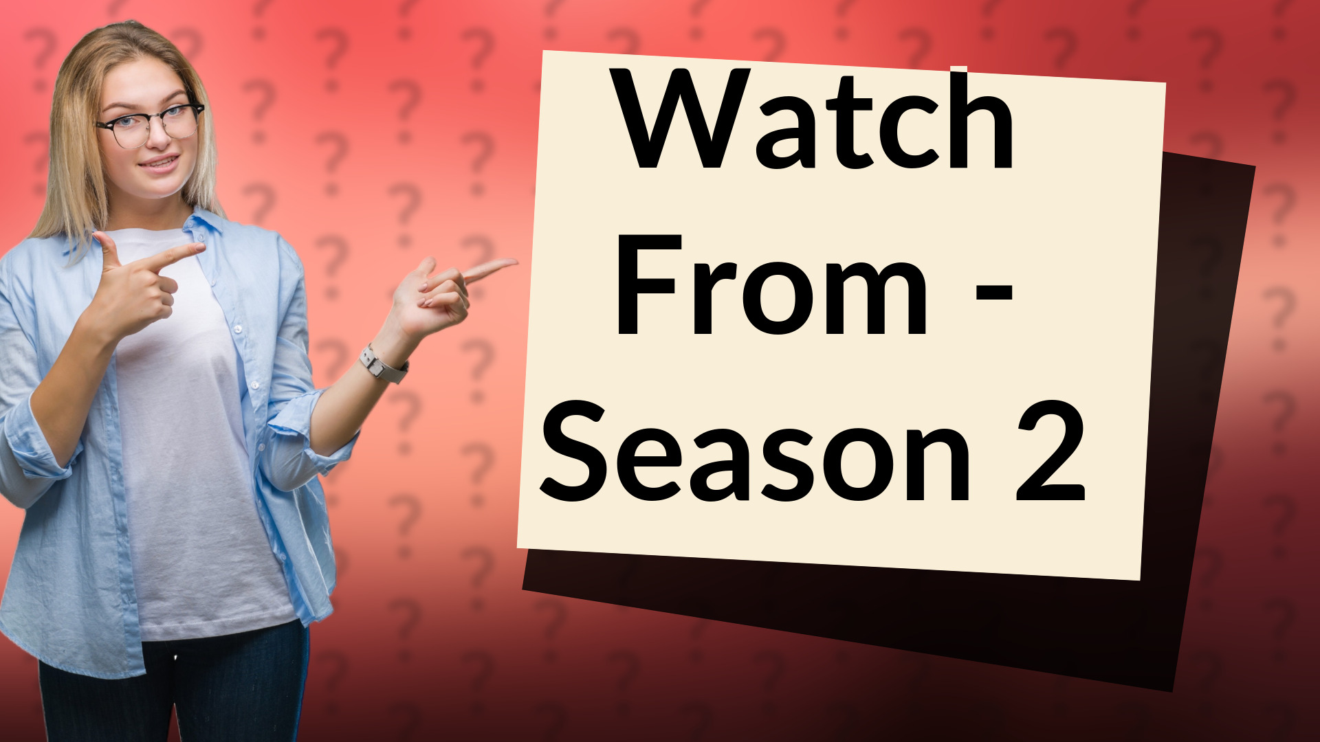 Watch From - Season 2