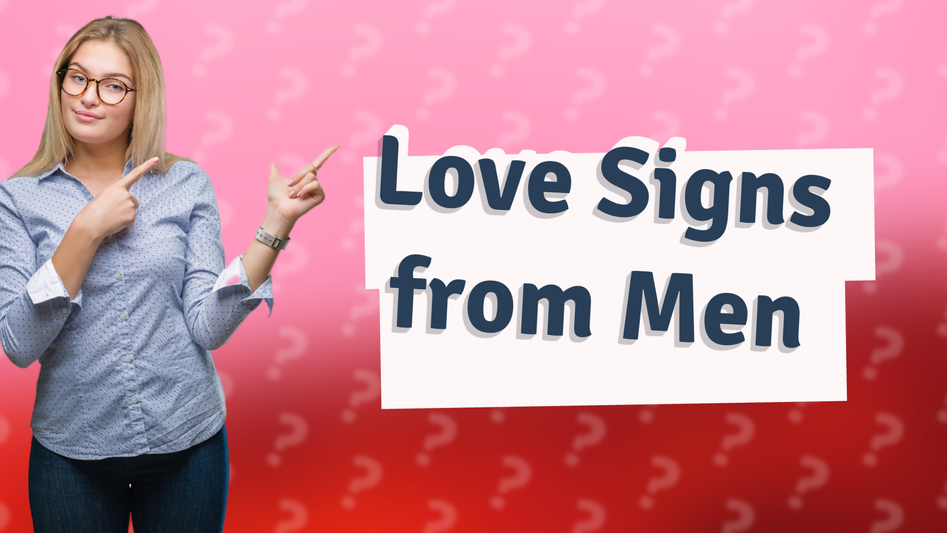 Love Signs from Men