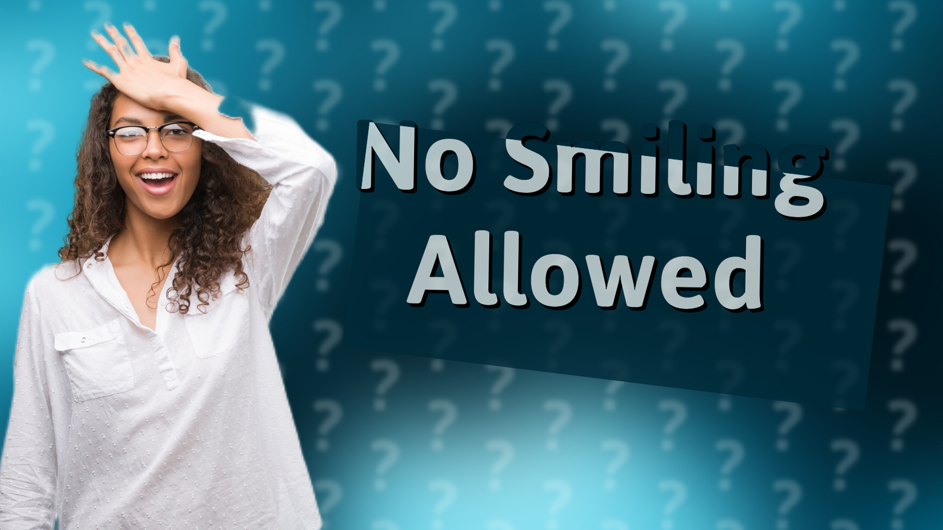 No Smiling Allowed