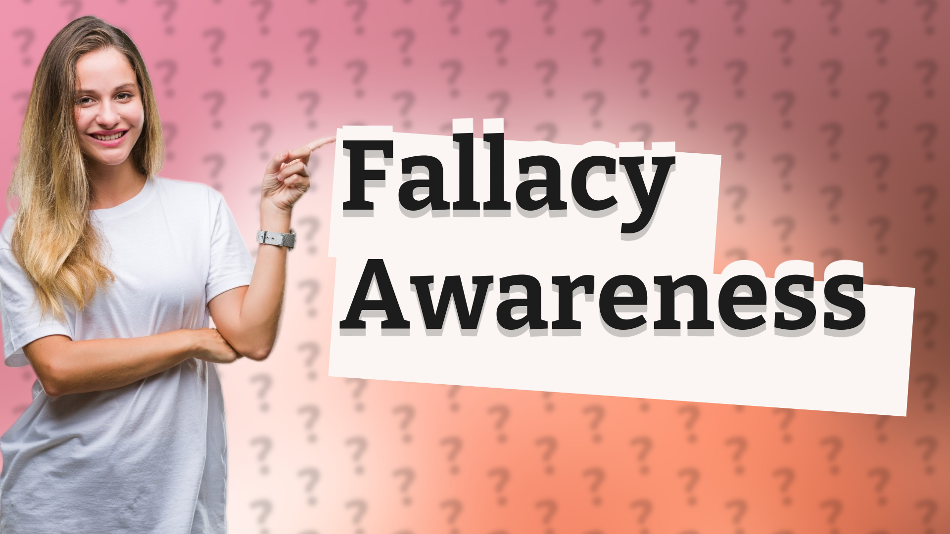 Fallacy Awareness