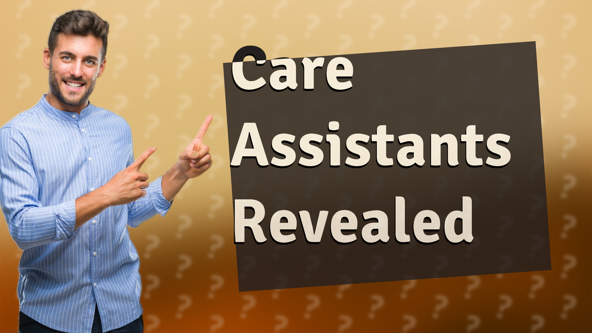 Care Assistants Revealed