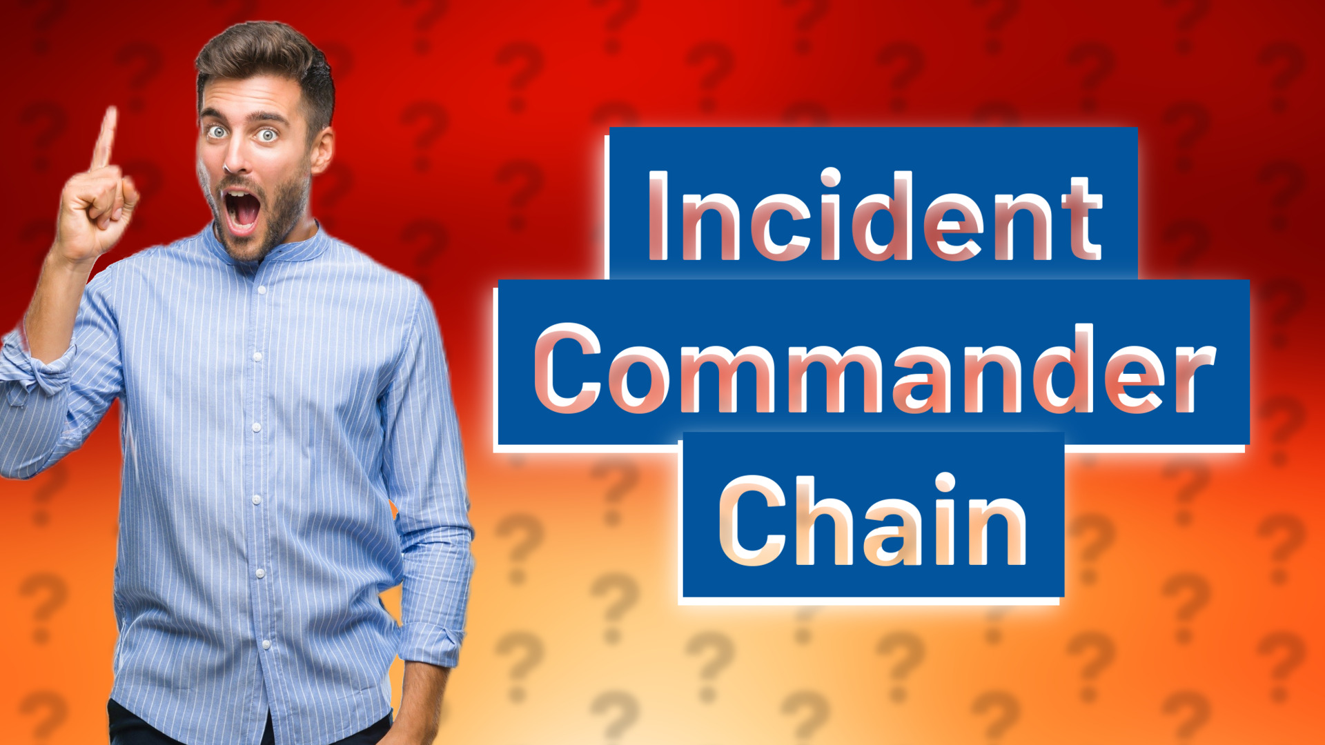 Incident Commander Chain