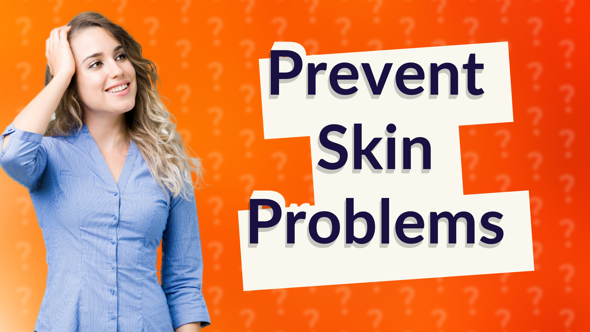 Prevent Skin Problems